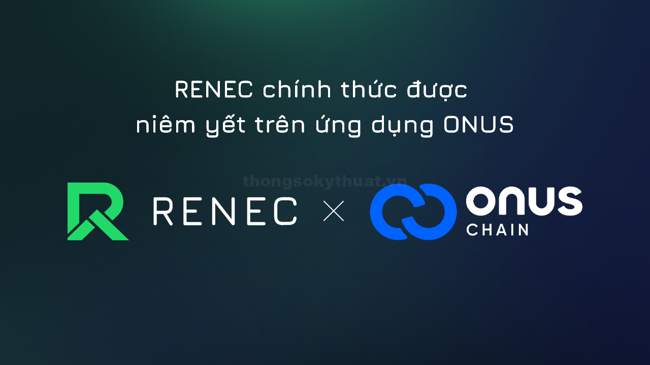 Chính thức giao dịch mua bán đồng Renec trên ứng dụng ONUS