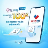 VNPAY ngày vàng hoàn đến 100K thanh toán tiền Điện Nước